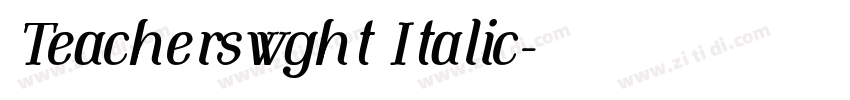 Teacherswght Italic字体转换 Teacherswght Italic字体转换
